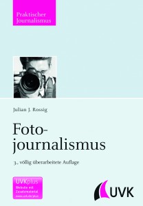 Fotojournalismus von Julian J. Rossig